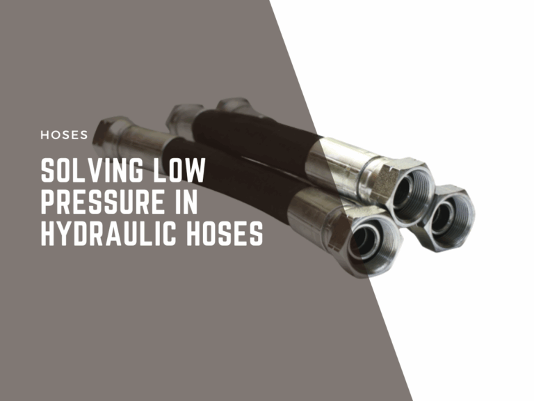 solving low pressure in hydraulic hoses