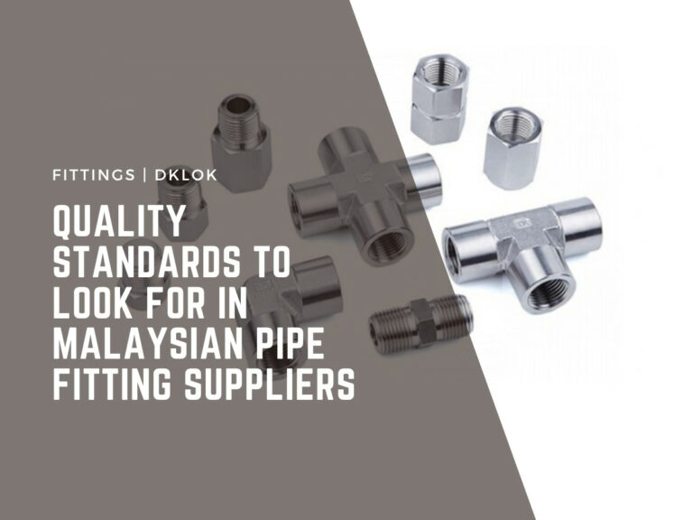quality standards to look for in malaysian pipe fitting suppliers