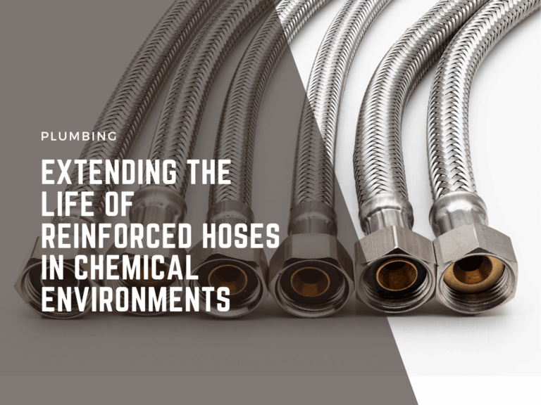 extending the life of reinforced hoses in chemical environments