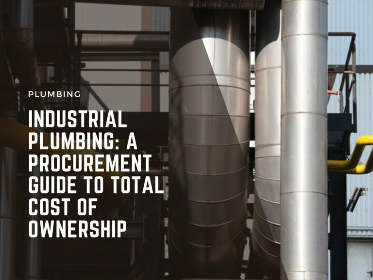 industrial plumbing supplier malaysia: a procurement guide to total cost of ownership