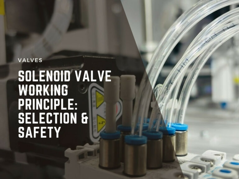 solenoid valve working principle : the expert guide to selection safety