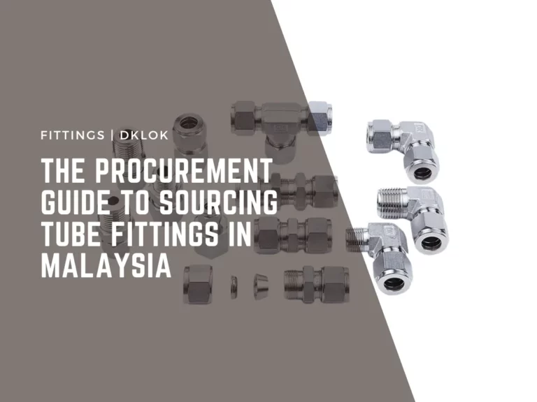the procurement guide to sourcing tube fittings in malaysia